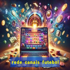 rede canais futebol ao vivo